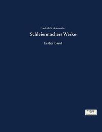 Cover image for Schleiermachers Werke: Erster Band