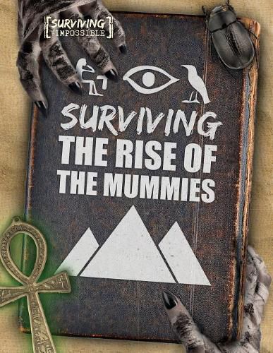 Surviving the Rise of the Mummies