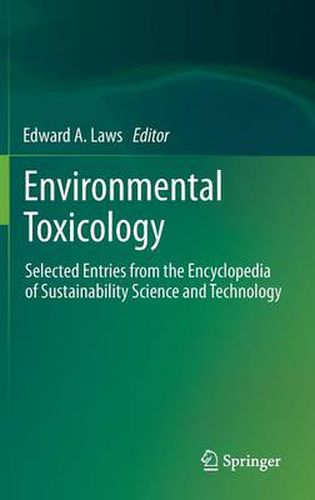 Environmental Toxicology: Selected Entries from the Encyclopedia of Sustainability Science and Technology