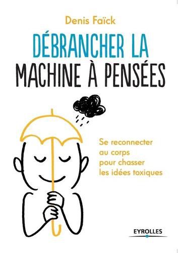 Cover image for Debrancher la machine a penser