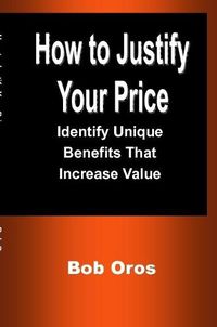 Cover image for How to Justify Your Price