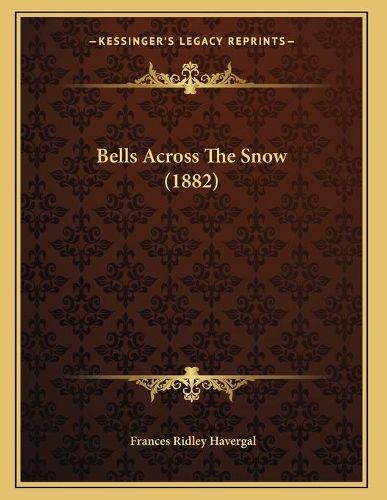 Bells Across the Snow (1882)