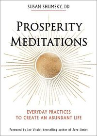 Cover image for Prosperity Meditations: Everyday Practices to Create an Abundant Life
