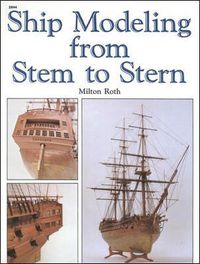 Cover image for Ship Modeling from Stem to Stern