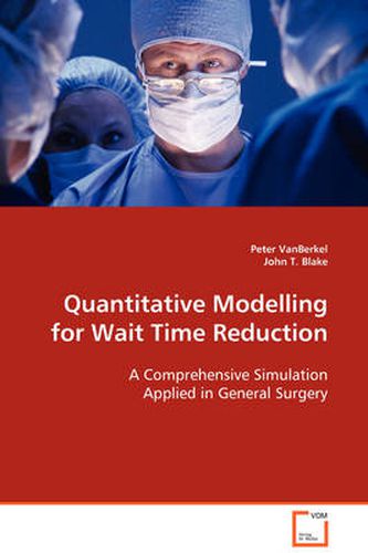 Cover image for Quantitative Modelling for Wait Time Reduction