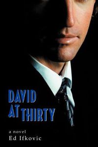 Cover image for David at Thirty: A Novel