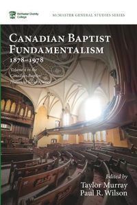 Cover image for Canadian Baptist Fundamentalism, 1878-1978