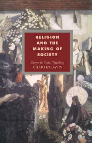 Cover image for Religion and the Making of Society: Essays in Social Theology