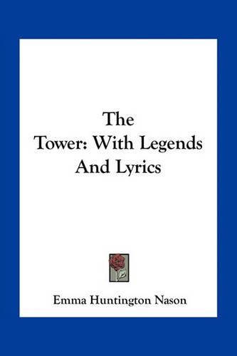 Cover image for The Tower: With Legends and Lyrics