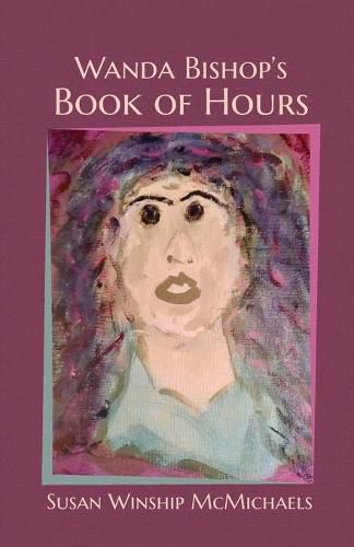 Cover image for Wanda Bishop's Book of Hours