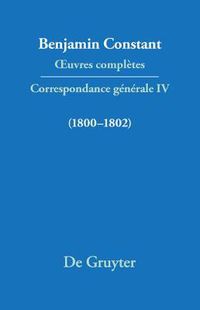 Cover image for OEuvres completes, IV, Correspondance 1800-1802