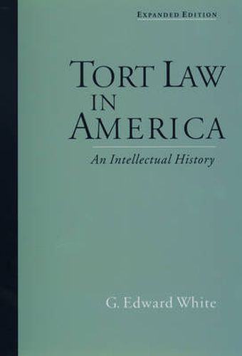 Cover image for Tort Law in America: An Intellectual History