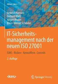 Cover image for It-Sicherheitsmanagement Nach Der Neuen ISO 27001: Isms, Risiken, Kennziffern, Controls