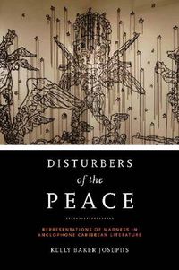 Cover image for Disturbers of the Peace: Representations of Madness in Anglophone Caribbean Literature