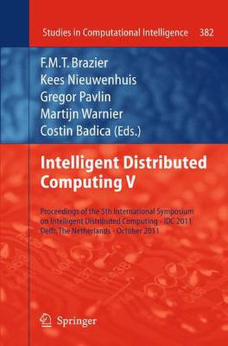 Cover image for Intelligent Distributed Computing V: Proceedings of the 5th International Symposium on Intelligent Distributed Computing - IDC 2011, Delft, the Netherlands - October 2011