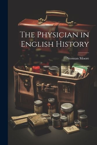 Cover image for The Physician in English History