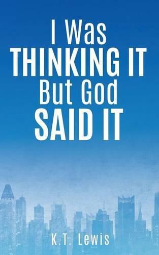 Cover image for I Was Thinking It But God Said It