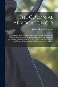 Cover image for The Colonial Advocate, No. 6 [microform]