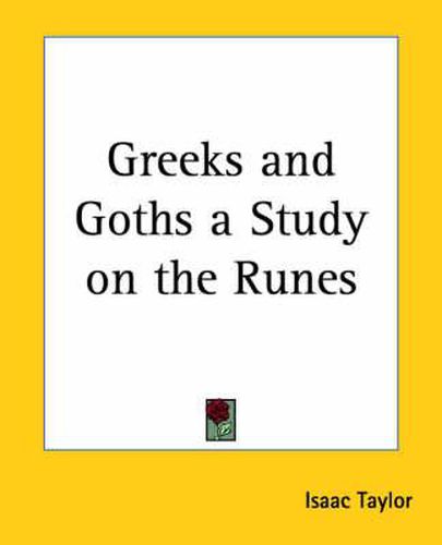 Cover image for Greeks and Goths a Study on the Runes