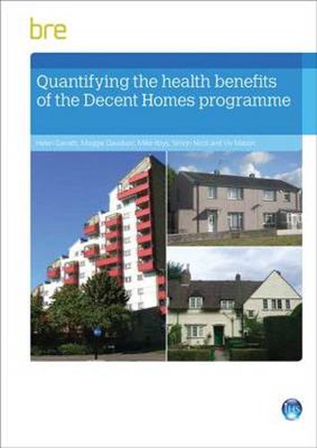 Quantifying The Health Benefits of the Decent Homes Programme