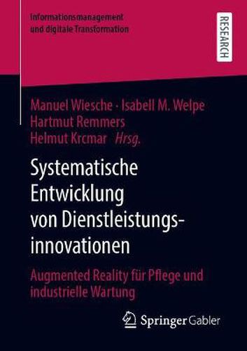 Cover image for Systematische Entwicklung von Dienstleistungsinnovationen: Augmented Reality fur Pflege und industrielle Wartung