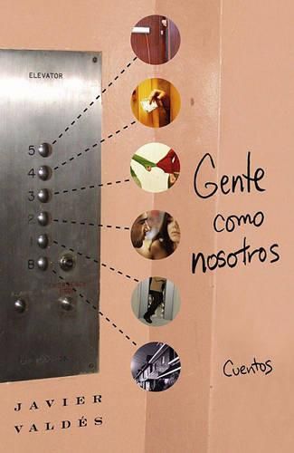 Gente Como Nosotros: Cuentos