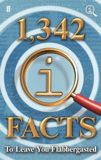 Cover image for 1,342 QI Facts To Leave You Flabbergasted