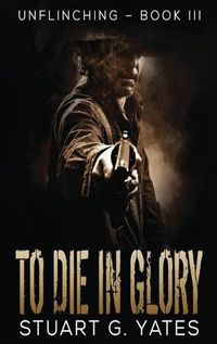 Cover image for To Die In Glory