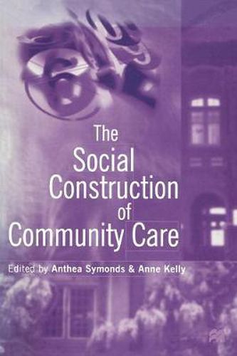 Cover image for The Social Construction of Community Care