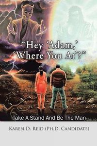 Cover image for "Hey 'Adam, ' 'Where You At'?"