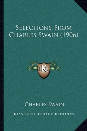 Cover image for Selections from Charles Swain (1906)