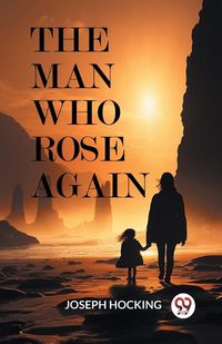 Cover image for The Man Who Rose Again