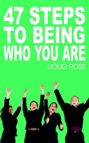 Cover image for 47 Steps To Being Who You Are