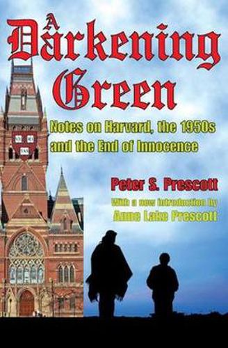 Cover image for A Darkening Green: Notes on Harvard, the 1950s, and the End of Innocence