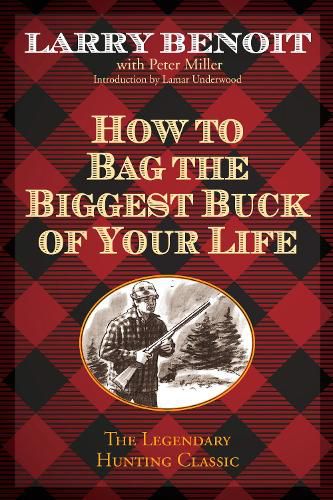 Cover image for How to Bag the Biggest Buck of Your Life