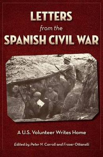 Letters from the Spanish Civil War: A U.S. Volunteer Writes Home