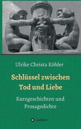 Cover image for Schlussel zwischen Tod und Liebe