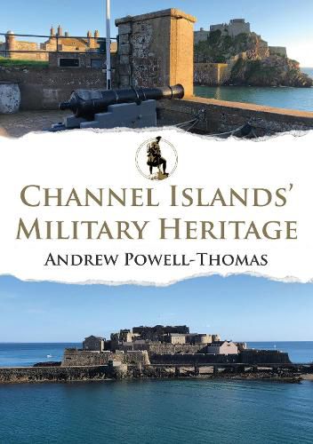 Cover image for Channel Islands' Military Heritage