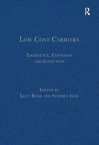 Cover image for Low Cost Carriers: Emergence, Expansion and Evolution