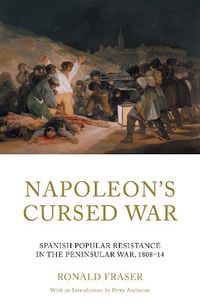 Cover image for Napoleon's Cursed War: Spanish Popular Resistance in the Peninsular War, 1808-14