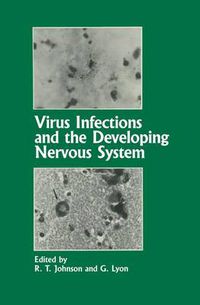 Cover image for Virus Infections and the Developing Nervous System