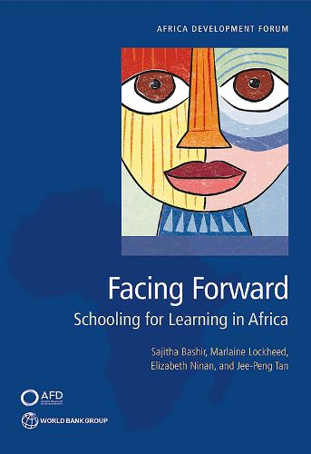 Cover image for Facing Forward: Schooling for Learning in Africa