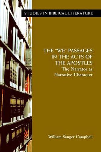Cover image for The We  Passages in the Acts of the Apostles: The Narrator as Narrative Character