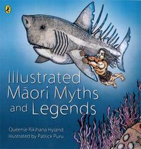 Cover image for Illustrated Maori Myths and Legends