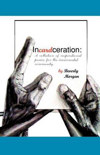 Cover image for Incardceration: A collection of inspirational poems for the incarcerated community