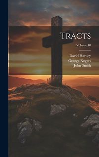 Cover image for Tracts; Volume 10