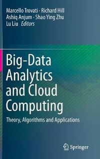 Cover image for Big-Data Analytics and Cloud Computing: Theory, Algorithms and Applications