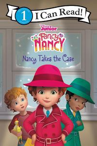 Cover image for Disney Junior Fancy Nancy: Nancy Takes the Case