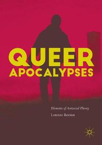 Cover image for Queer Apocalypses: Elements of Antisocial Theory