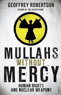 Cover image for Mullahs without Mercy: Human Rights and Nuclear Weapons